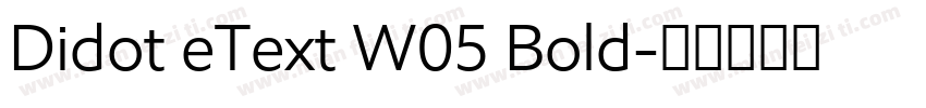 Didot eText W05 Bold字体转换